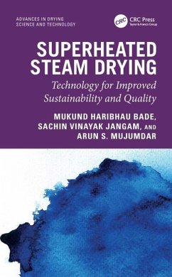 Superheated Steam Drying - Bade, Mukund Haribhau; Jangam, Sachin Vinayak; Mujumdar, Arun S