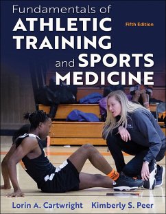 Fundamentals of Athletic Training and Sports Medicine - Peer, Kimberly; Cartwright, Lorin A.