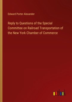 Reply to Questions of the Special Committee on Railroad Transportation of the New York Chamber of Commerce