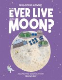 Will We Ever Live on the Moon?