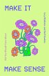 Make It Make Sense - Bild 1