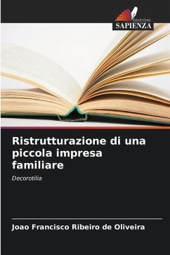 Ristrutturazione di una piccola impresa familiare - Oliveira, João Francisco Ribeiro de