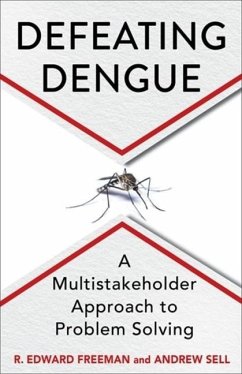 Defeating Dengue - Sell, Andrew; Freeman, R. Edward