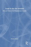 Learn to See the Invisible Learn to See the Invisible
