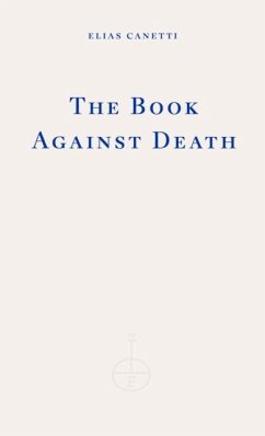 The Book Against Death - Canetti, Elias
