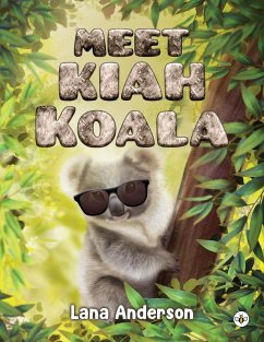 Meet Kiah Koala - Anderson, Lana