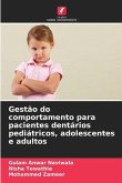 Gestão do comportamento para pacientes dentários pediátricos, adolescentes e adultos
