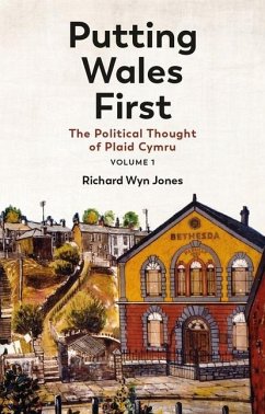Putting Wales First - Jones, Richard Wyn