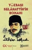 Yüzbasi Selahattinin Romani - Selcuk, Ilhan