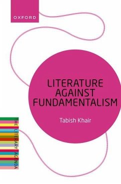 Literature Against Fundamentalism - Khair, Tabish (Associate Professor, Associate Professor, Aarhus Univ