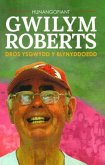 Hunangofiant Gwilym Roberts - Dros ysgwydd y blynyddoedd Hunangofiant Gwilym Roberts - Dros ysgwydd y blynyddoedd