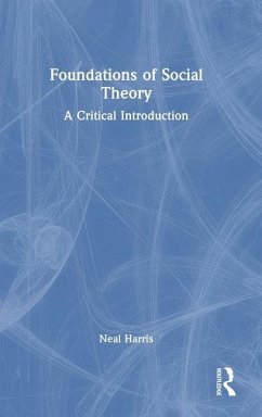 Foundations of Social Theory - Harris, Neal