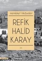 Memleket Hikayeleri - Halid Karay, Refik