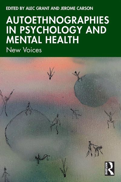 Autoethnographies in Psychology and Mental Health Autoethnographies in Psychology and Mental Health