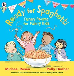 Ready for Spaghetti: Funny Poems for Funny Kids - Rosen, Michael