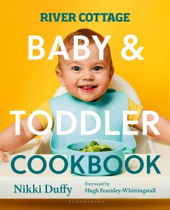 River Cottage Baby and Toddler Cookbook - Duffy, Nikki