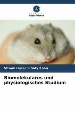 Biomolekulares und physiologisches Studium - Sofy Khan, Shwan Hussein