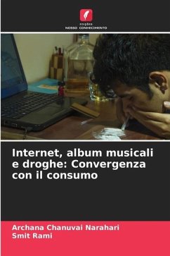 Internet, album musicali e droghe: Convergenza con il consumo - Chanuvai Narahari, Archana;Rami, Smit