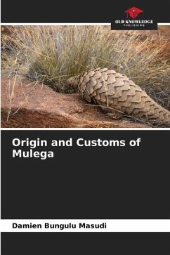 Origin and Customs of Mulega - BUNGULU MASUDI, Damien