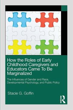 Cover How the Roles of Early Childhood Caregivers and Educators Came To Be Marginalized