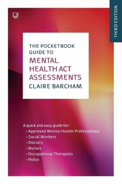 The Pocketbook Guide to Mental Health Act Assessments 3e - Barcham, Claire