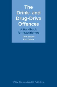 The Drink- and Drug-Drive Offences: A Handbook for Practitioners - Callow, P. M.