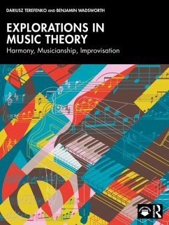 Explorations in Music Theory - Terefenko, Dariusz;Wadsworth, Benjamin