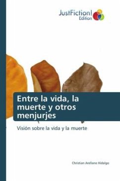 Entre la vida, la muerte y otros menjurjes - Arellano Hidalgo, Christian