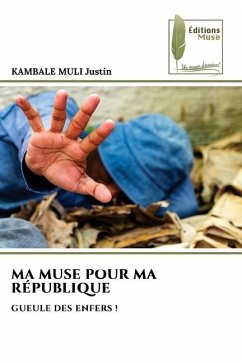 MA MUSE POUR MA RÉPUBLIQUE - Justin, KAMBALE MULI
