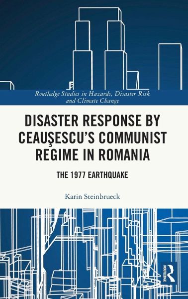 Disaster Response by Ceau¿escu's Communist Regime in Romania