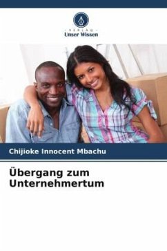 Übergang zum Unternehmertum - Mbachu, Chijioke Innocent