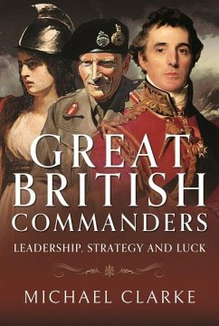 Great British Commanders - Clarke, Michael