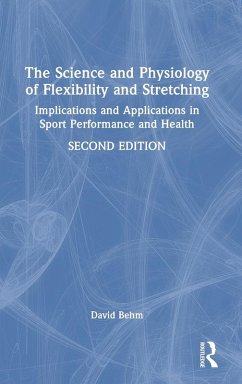 The Science and Physiology of Flexibility and Stretching - Behm, David