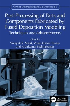 Post-Processing of Parts and Components Fabricated by Fused Deposition Modeling