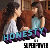 Honesty Is a Superpower Honesty Is a Superpower