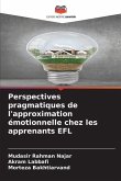 Perspectives pragmatiques de l'approximation émotionnelle chez les apprenants EFL