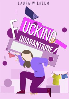 Fucking quarantaine (eBook, ePUB) - Wilhelm, Laura