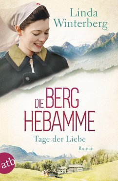 Die Berghebamme - Tage der Liebe (eBook, ePUB) - Winterberg, Linda