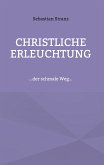 Christliche Erleuchtung (eBook, ePUB)