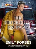 The Firefighter's Proposal (Aussie Firefighters: Too Hot to Handle, #2) (eBook, ePUB)