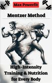 Mentzer Method: High-Intensity Training & Nutrition for Every Body (eBook, ePUB)