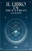 Il Libro di Metatron - L'Angelo Della Presenza (eBook, ePUB)