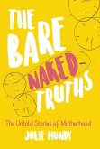 THE BARE NAKED TRUTHS (eBook, ePUB)