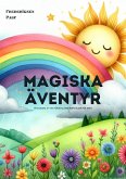 Magiska Äventyr: En Samling av Tio Förtrollande Berättelser för Barn (eBook, ePUB)