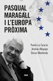 Pasqual Maragall i l'Europa pròxima (eBook, ePUB)