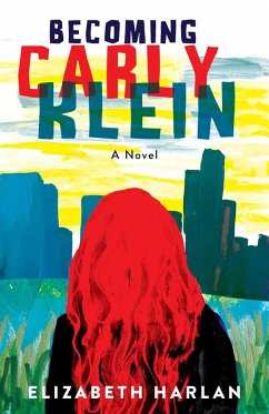 Becoming Carly Klein (eBook, ePUB) - Harlan, Elizabeth