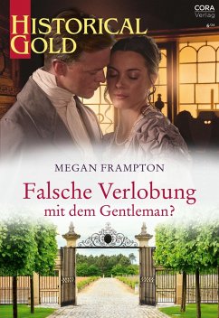 Falsche Verlobung mit dem Gentleman? (eBook, ePUB) - Frampton, Megan
