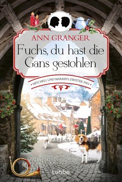 Fuchs, du hast die Gans gestohlen / Mitchell & Markby Bd.2  - Granger, Ann