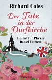Der Tote in der Dorfkirche / Ein Fall für Pfarrer Daniel Clement Bd.1 (Mängelexemplar)