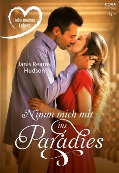 Nimm mich mit ins Paradies (eBook, ePUB) - Hudson, Janis Reams